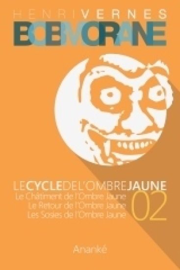 Bob Morane - Le Cycle de l'Ombre Jaune (02)