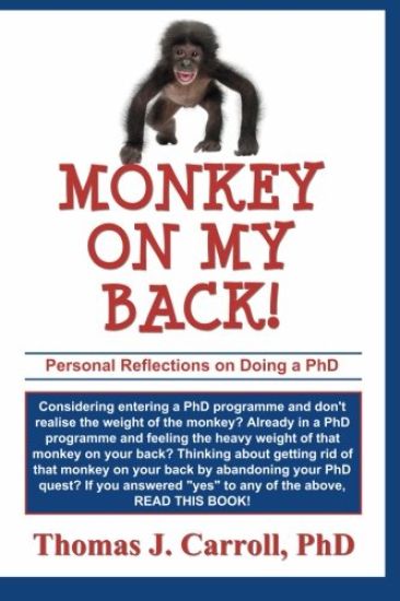 Monkey on my Back: Personal Reflections on Doing a PhD