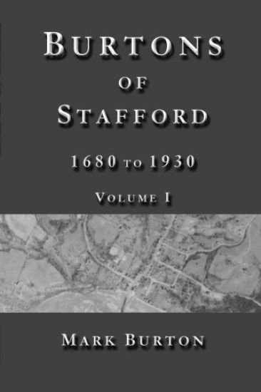 Burtons of Stafford, 1680 to 1930, Volume I