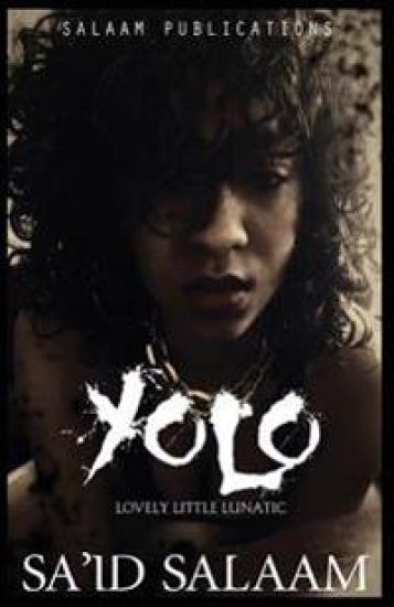 Yolo: The Lovely Little Lunatic