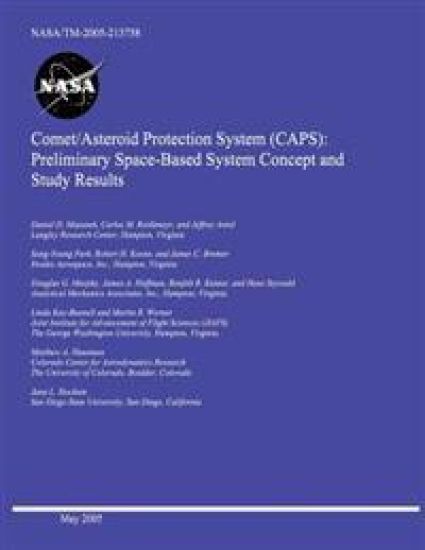 Comet/Asteroid Protection System (CAPS): Preliminary Space-Based System Concept and Study Results