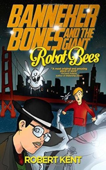 Banneker Bones and the Giant Robot Bees