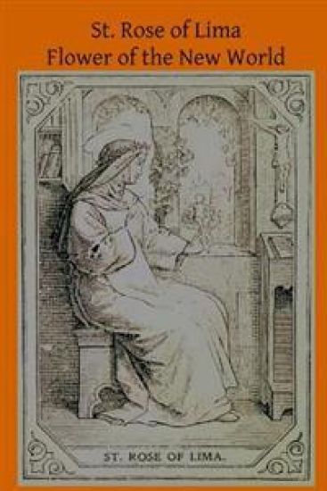 St. Rose of Lima: Flower of the New World