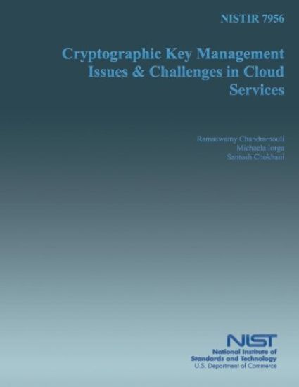 NISTIR 7956 Cryptographic Key Management Issues and Key Challenges in Cloud Service