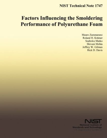 NIST Technical Note 1747 Factors Influencing the Smoldering Performance of Polyurethane Foam
