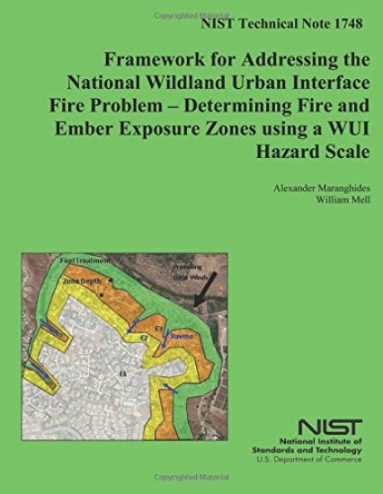 NIST Technical Note 1748 Framework for Addressing the NationalWildland Urban Interface Fire Problem ? Determining Fire and Ember Exposure Zones using