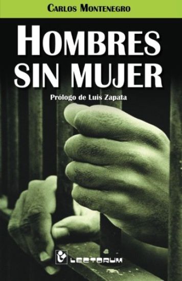 Hombres sin mujer: Prologo de Luis Zapata