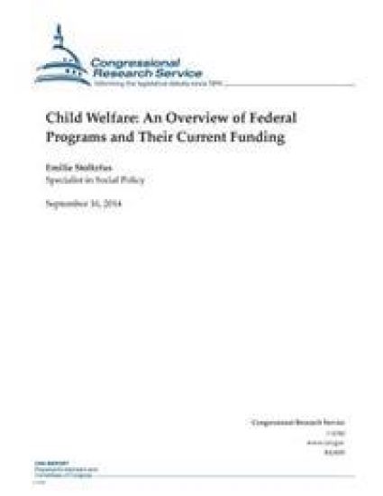 Child Welfare: An Overview of Federal Programs and Their Current Funding
