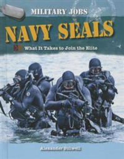 Navy Seals: What It Takes to Join the Elite