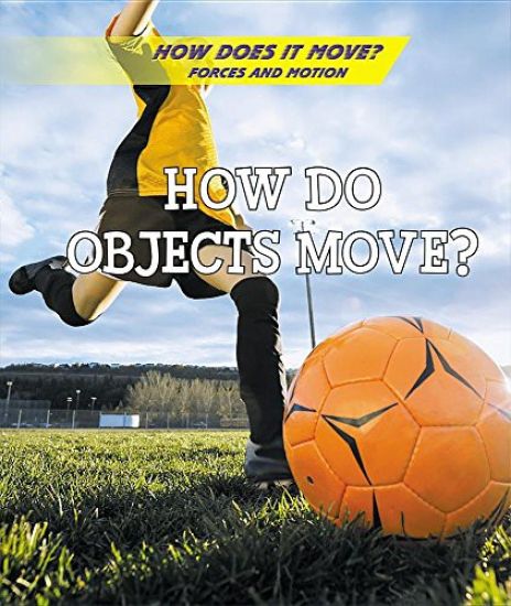 How Do Objects Move?