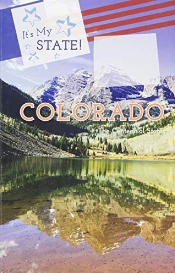 Colorado: The Centennial State