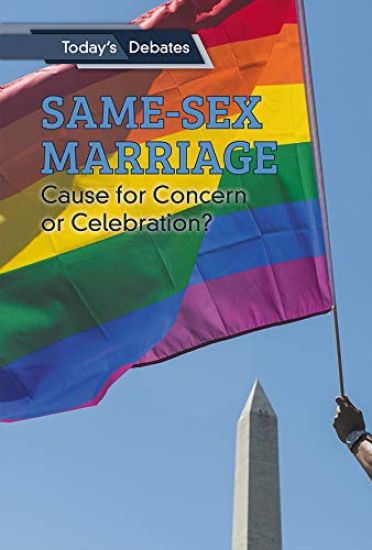 Same-Sex Marriage: Cause for Concern or Celebration?