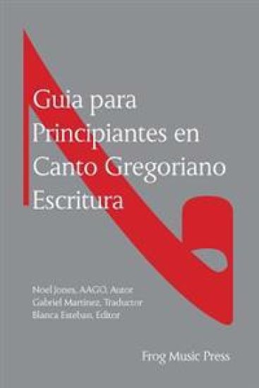 Guia para Principiates en Canto Gregoriano Escritura