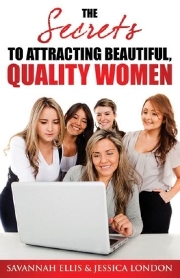 The Secrets to Attracting Beautiful, Quality Women