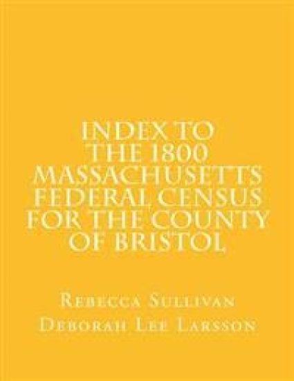Index to the 1800 Massachusetts Federal Census for the County of Bristol