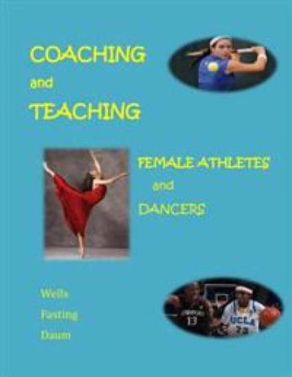 Coaching and Teaching Female Athletes and Dancers: A Guide for Physical and Mental Conditioning (Black and White Version)