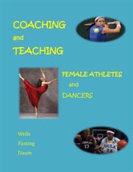 Coaching and Teaching Female Athletes and Dancers: The Essentials of Physical and Mental Conditioning