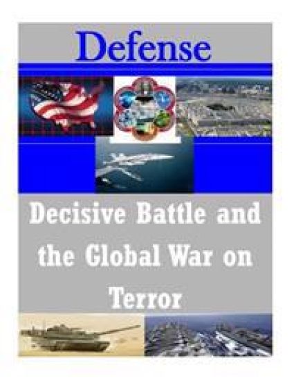 Decisive Battle and the Global War on Terror
