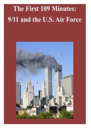 The First 109 Minutes: 9/11 and the U.S. Air Force