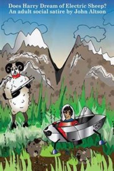 Does Harry Dream of Electric Sheep?: An adult social satire