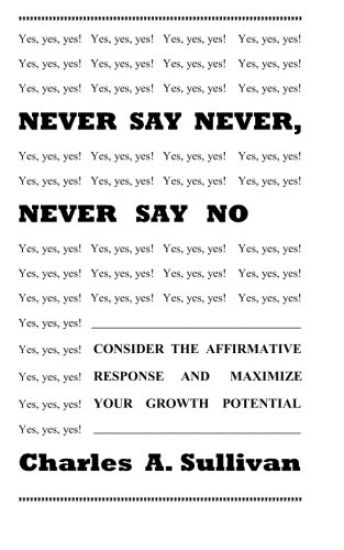Never Say Never, Never Say No
