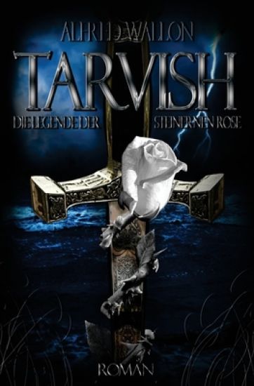 Tarvish: Die Legende der Steinernen Rose