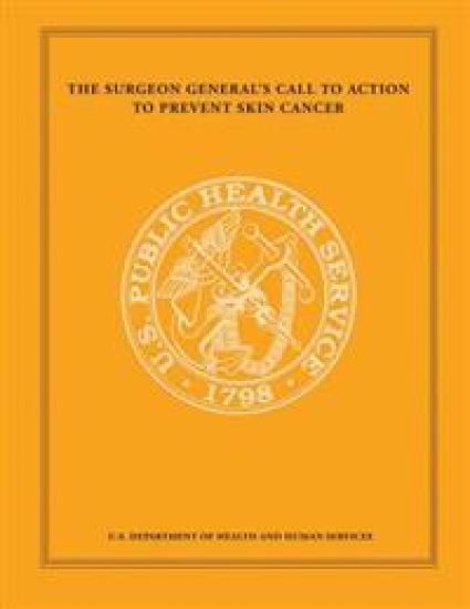 The Surgeon General's Call to Action to Prevent Skin Cancer