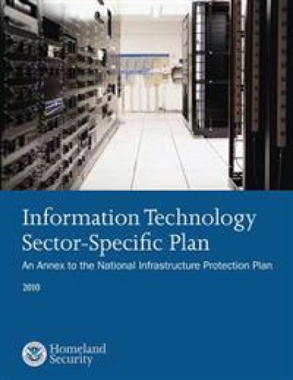 Information Technology Sector-Specific Plan: An Annex to the National Infrastructure Protection Plan 2010