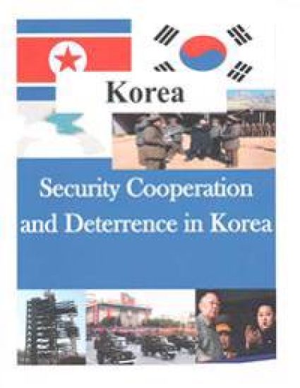 Security Cooperation and Deterrence in Korea