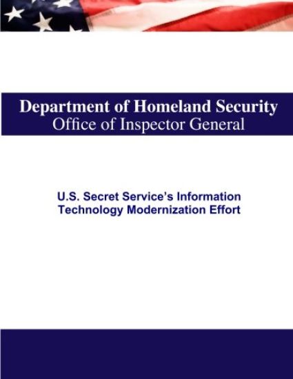U.S. Secret Service's Information Technology Modernization Effort