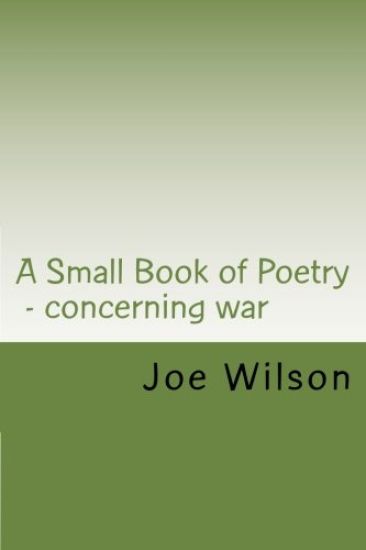 A Small Book of Poetry: Concerning war