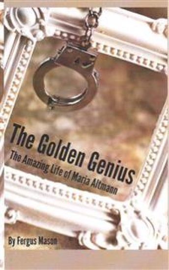 The Golden Genius: The Amazing Life of Maria Altmann