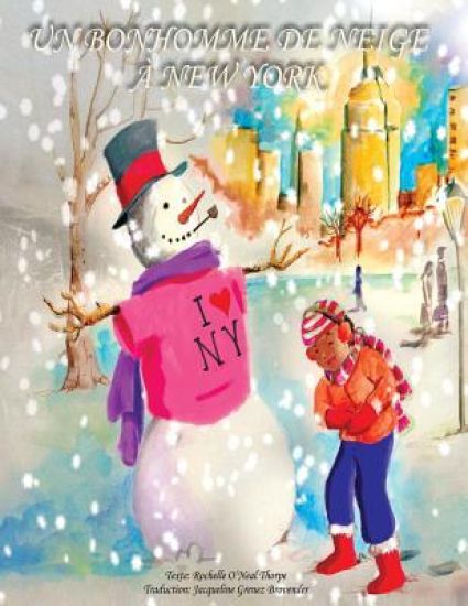 Un Bonhomme de neige à New York: A Snowman in Central Park - French Edition