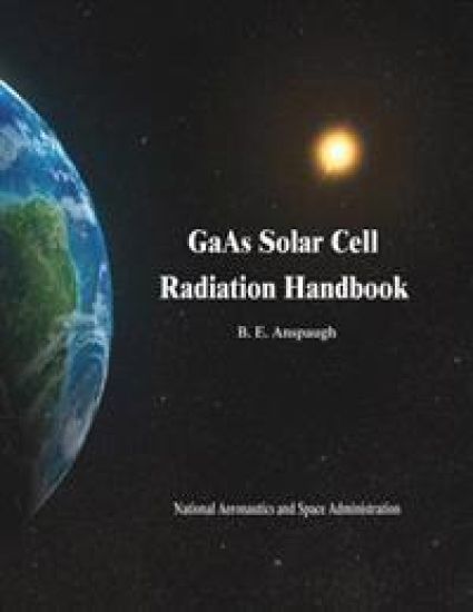 GaAs Solar Cell Radiation Handbook