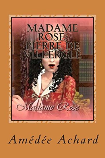 Madame Rose; Pierre de Villergle