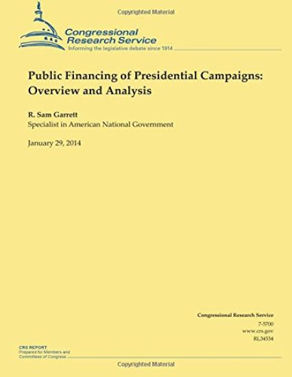 Public Financing of Presidential Campaigns: Overview and Analysis