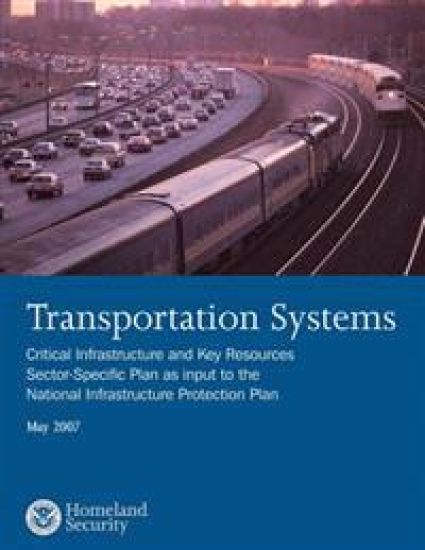 Transportation Systems: Critical Infrastructure and Key Resources Sector-Specific Plan as input to the National Infrastructure Protection Plan, May 20