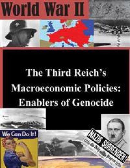 The Third Reich's Macroeconomic Policies: Enablers of Genocide