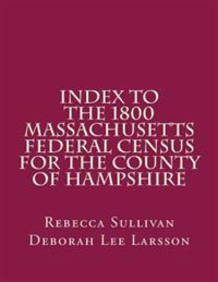 Index to the 1800 Massachusetts Federal Census for the County of Hampshire