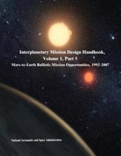 Interplanetary Mission Design Handbook, Volume 1, Part 5: Mars-to-Earth Ballistic Mission Opportunities, 1992-2007