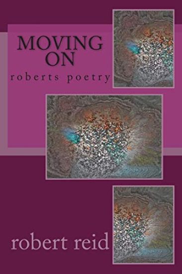 moving on: roberts poetry