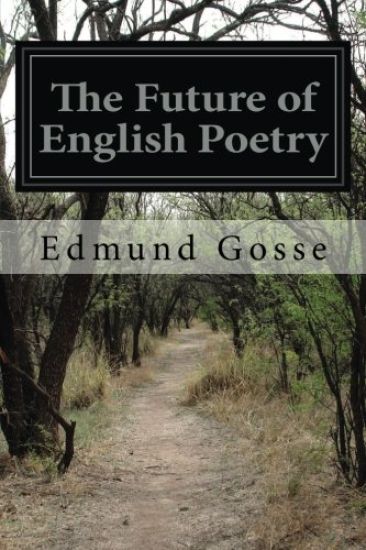 The Future of English Poetry – Edmund Gosse, kirjan kansikuva