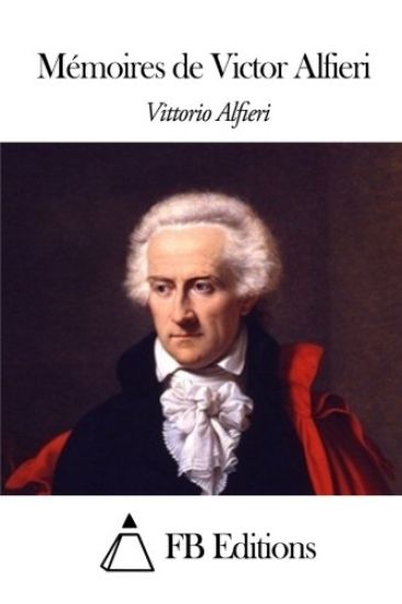 Mémoires de Victor Alfieri