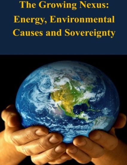 The Growing Nexus: Energy, Environmental Causes and Sovereignty