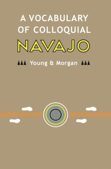 A Vocabulary of Colloquial Navajo