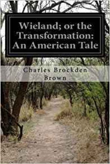 Wieland; or the Transformation: An American Tale