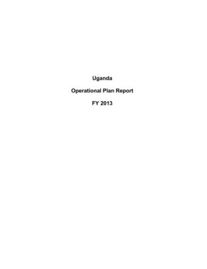 Uganda Operational Plan Report FY 2013