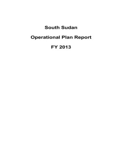 South Sudan Operational Plan Report FY 2013