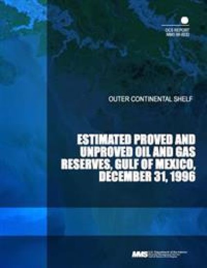 Outer Continental Shelf: Estimated Proved and Unproved Oil and Gas Reserves, Gulf of Mexico, December 31, 1996