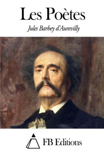 Les Poètes – Jules Barbey D. Aurevilly, kirjan kansikuva
